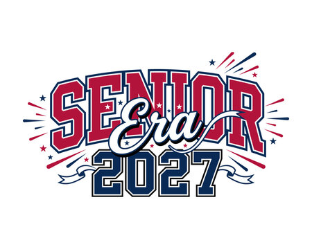 Senior era 2027 typography design for high school or college graduation apparel with stars and festive elements