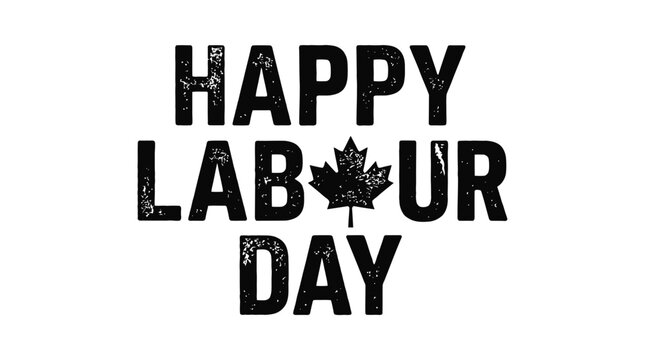 A distressed black typography design for happy labour day vector illustration featuring a canadian maple leaf isolated on transparent background for your project