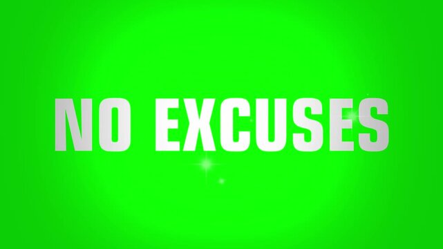 No excuses motivational text animated against glowing green background with sparkling stars motion graphic design elements with displays motivational phrase excuses appearing white