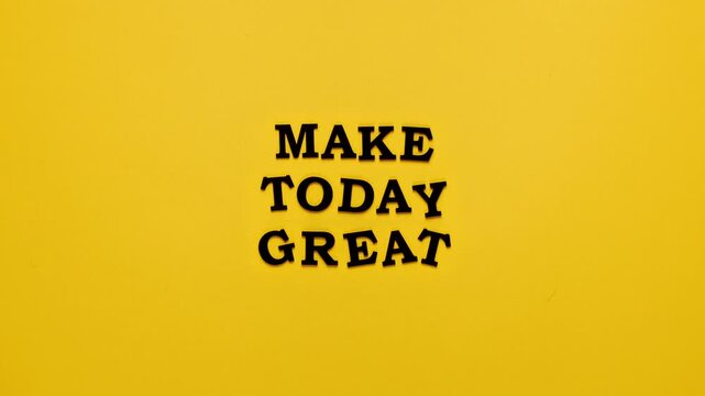 Make Today Great motivational text on yellow background