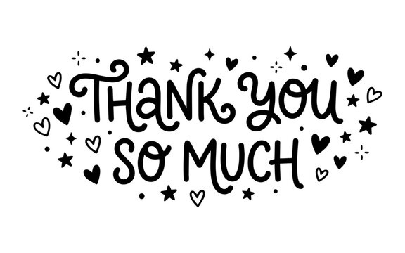 Handwritten thank you so much lettering with decorative hearts and stars on a white background