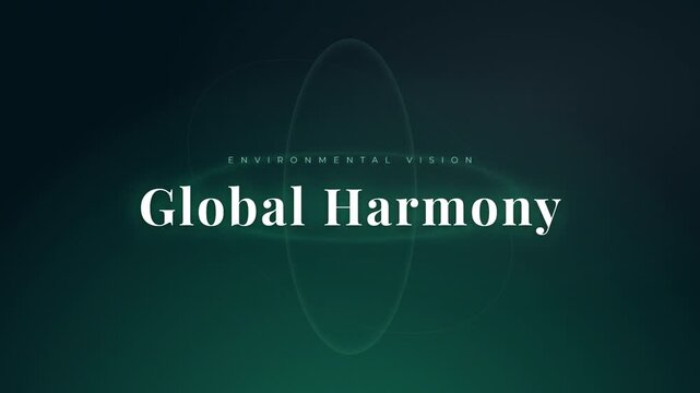 Environmental Vision Global Harmony animated title sequence on dark green background