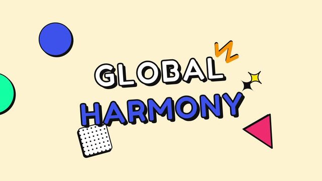 Animated text Global Harmony with colorful retro geometric shapes on a light background