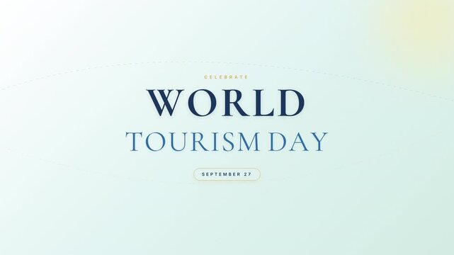 Celebrate World Tourism Day September 27 text animation on light blue gradient background