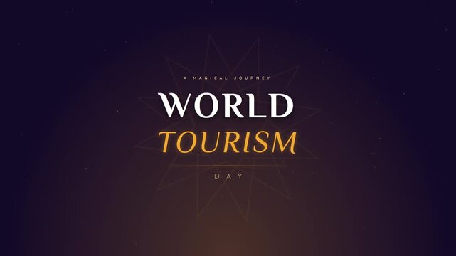Elegant World Tourism Day text animation fading in and out on a dark background