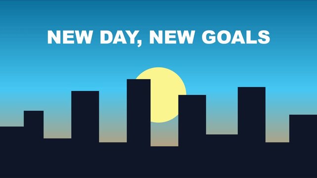 New day new goals motivational motion with urban skyline silhouette and rising sun animation 4k inspiration