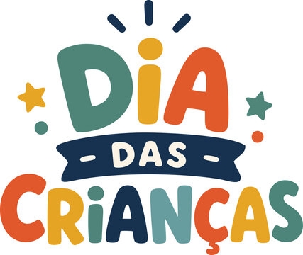 Lettering Vetorial Infantil Dia das Crian&ccedil;as Colorido em Verde, Azul, Laranja e Amarelo com Estrelas e Faixa