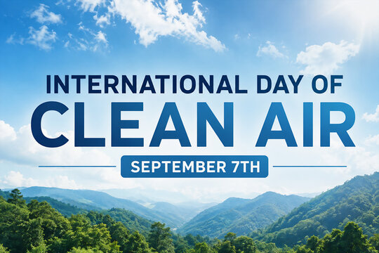 International Day of Clean Air for Blue Skies September 7th
