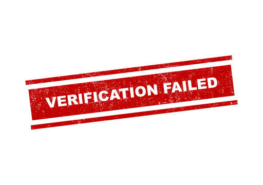 Red verification failed rubber stamp sign with a distressed grunge texture and double lines isolated on transparent background