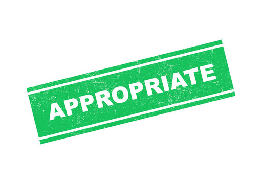 Green rubber stamp with the word appropriate written in a bold font with a vintage texture isolated on transparent background