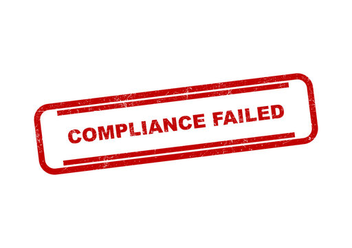Red ink rubber stamp that says compliance failed with a rough and grunge texture effect isolated on transparent background