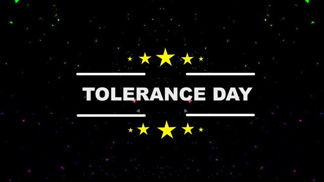  Animated tolerance day celebration with star accents on black background, 1. tolerance day. International Day for Tolerance Background Illustration. 