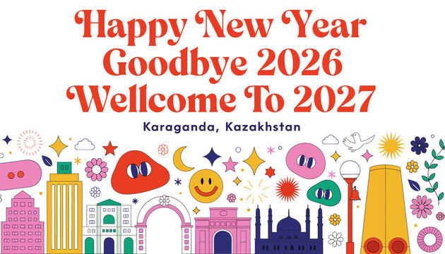 Happy New Year 2027 Welcome Banner with Festive Illustrations and Cityscape of Karaganda, Kazakhstan