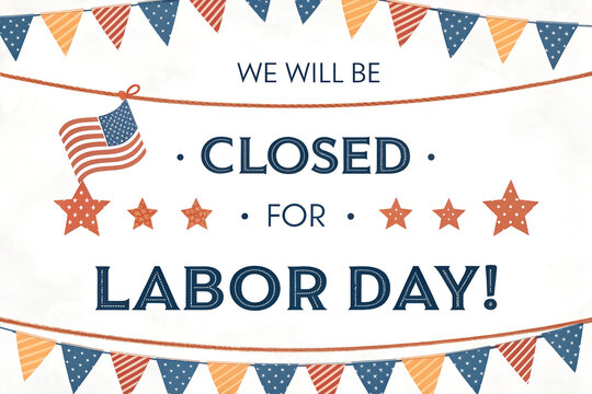 We Will Be Closed Labor Day, Closed for Labor Day Banner, Labor Day Closed Notice Flags, Business Closed Labor Day Sign, Labor Day Holiday Closure Bunting