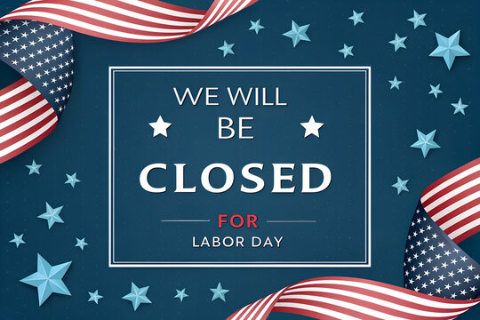 We Will Be Closed for Labor Day Sign, Labor Day Business Closed Notice, Patriotic Closed for Labor Day Banner, American Flag Labor Day Closure Poster, Store Closed Holiday Labor Day Message