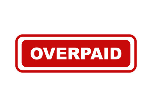 Red rectangular sign with the word overpaid written in white capital letters isolated on a transparent background isolated on transparent background