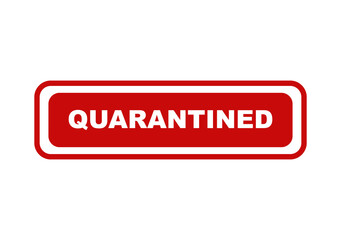 Fototapeta premium Red rectangular sign with white text reading quarantined as a warning label for medical safety and health protection isolated on transparent background