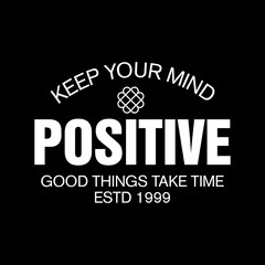keep your mind positive motivational typography for modern streetwear © Meli