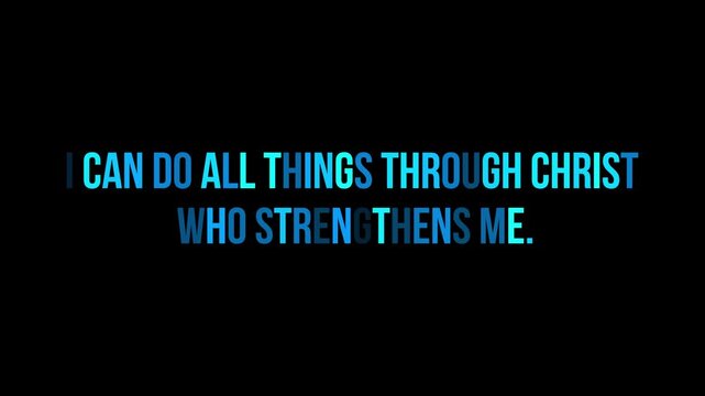 Inspirational Christian Scripture Typography Motion - I can do all things through Christ who strengthens me.