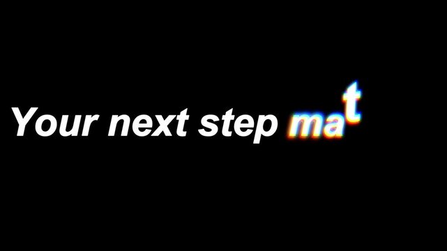 Motivational quote stating Your next step mat with colorful RGB split glitch text overlay on pitch black background for modern digital design template.