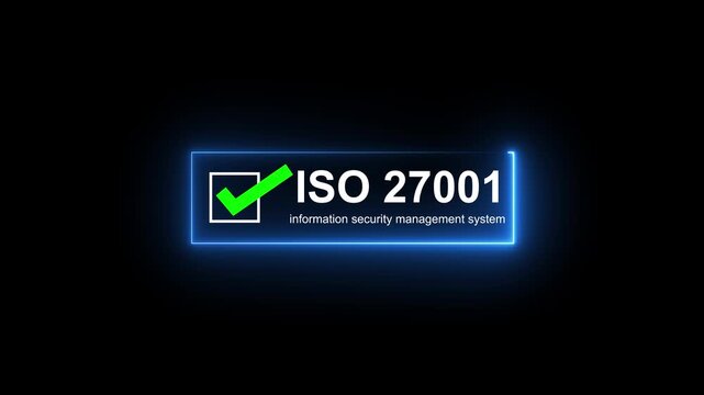 ISO 27001 concept. requirements, certification, management, standards. ISO 27001 for information security management system. Motion graphics of tick iso concept, 4k quality neon animation video.