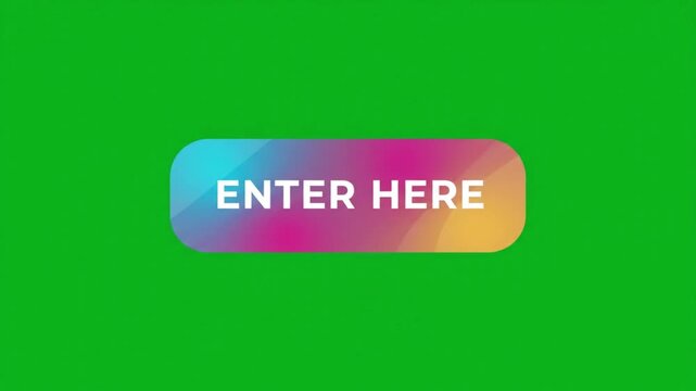Enter here gradient button on green screen background with gradient interface interactive