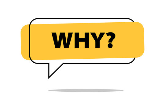Yellow speech bubble icon with the text why written in bold black letters