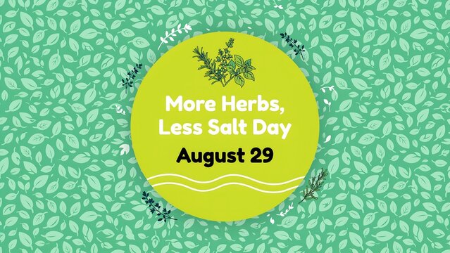 More herbs less salt day awareness design with green herbal pattern background lifestyle nutrition wellness
