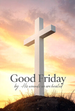 Sunrise scene with a white cross on a hilltop symbolizing faith and healing on Good Friday