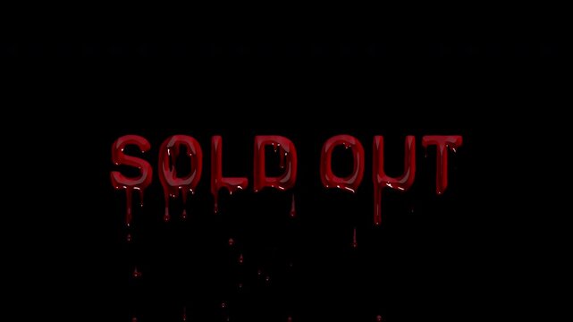 SOLD OUT dripping blood text, bloody stock depleted headline for event sellouts, product unavailable alerts, ticket closings and store banners