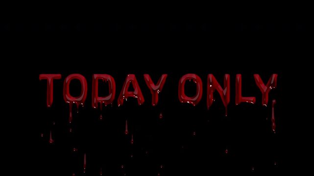 TODAY ONLY dripping blood text, bloody single day offer headline for flash sales, expiring deals, daily promos and limited window ads