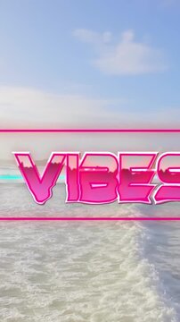 Animation of the words good vibes only written in pink letters over sunny, clear ocean waves