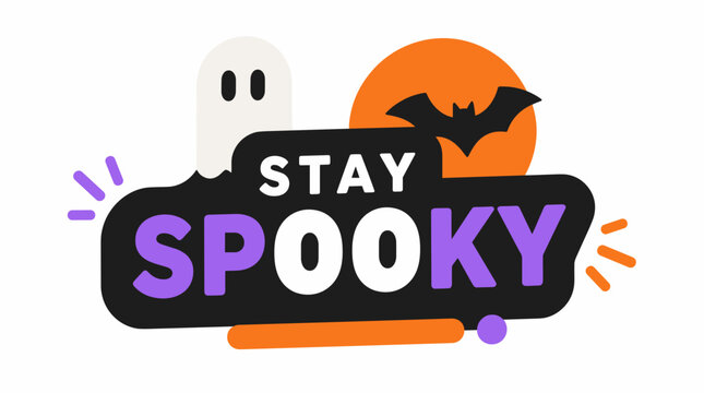 Stay Spooky Sign Graphic for Halloween Theme.