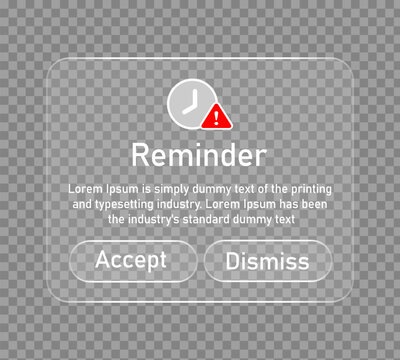 Glassmorphism reminder UI interface element with warning icon and accept dismiss buttons