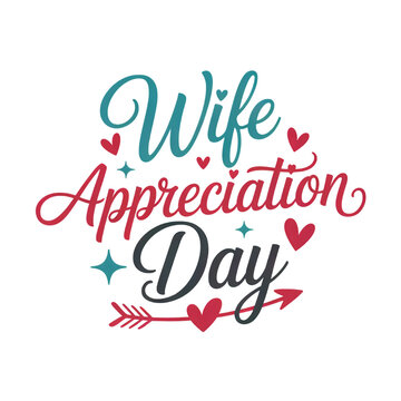 Wife appreciation day lettering with teal and red script text, small hearts, and an arrow d