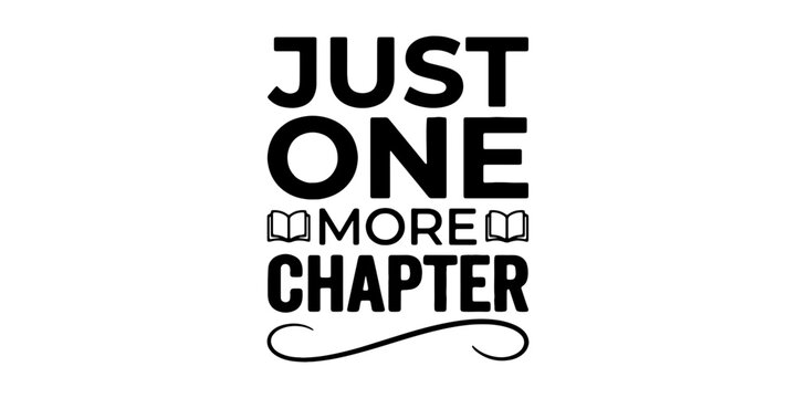 Bold black typography text reading just one more chapter on white background