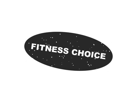 Fitness choice text inside a black oval stamp with a distressed vintage texture isolated on transparent background