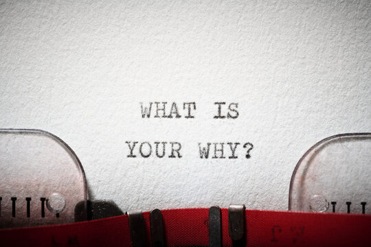 What is your why question text written with a typewriter.