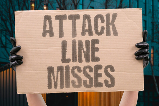 "Attack Line Misses" An attack line misses the mark and helps the opponent. ATTACK. LINE. MISSES. OPPONENT. MARK.