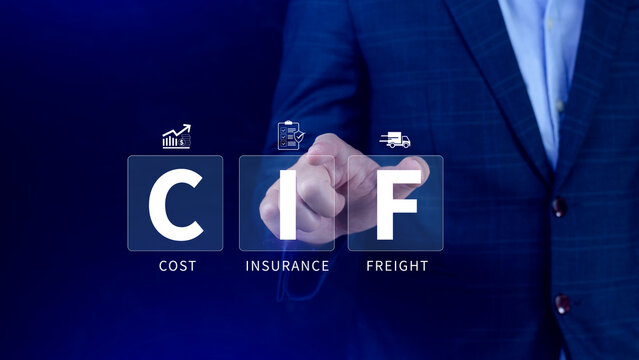 CIF Cost Insurance Freight incoterms concept. businessman touching digital virtual screen for global trade shipping and logistics business. not ai