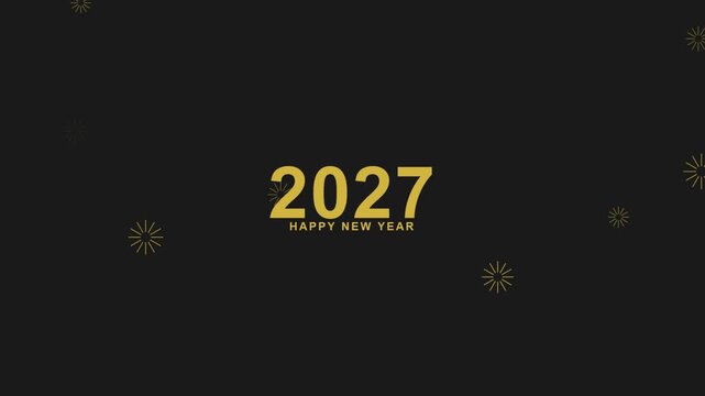 Happy new year 2027 greeting card with golden text and minimal animated fireworks on black background motion graphic design for festive holiday seasonal celebration.
