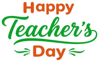Fototapeta premium Happy teacher's day vector illustration featuring vibrant orange and green script typography designed for modern educational greeting card digital projects