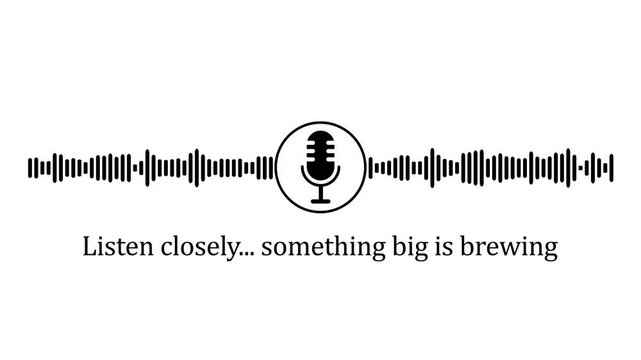 Animated audio waveform with microphone and text overlay: listen closely something big is brewing sound  4k Stock video . 