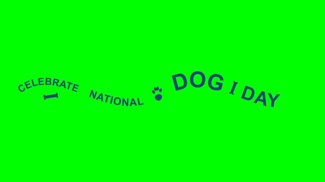Celebrate National Dog Day text on green screen background for video editing, chroma key dog holiday banner graphic