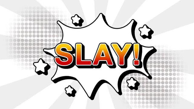 Slay text word lettering popup comic cartoon reveal with bomb and smoke explosion manga anime book page dots with radial speed lines doodle white background with seamless loop animation retro