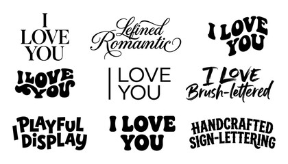 Fototapeta premium I Love You Typography Set with 8 Hand Lettering Styles and Vintage Script Design