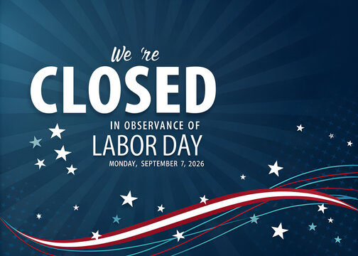 We are closed sign for labor day holiday on september 7 2026 with blue background and stars