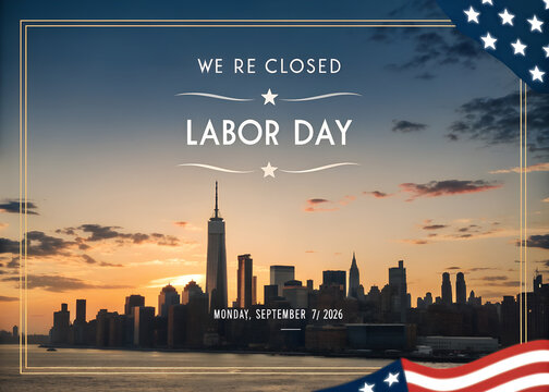 We are closed sign for labor day with american flag and city skyline at sunset