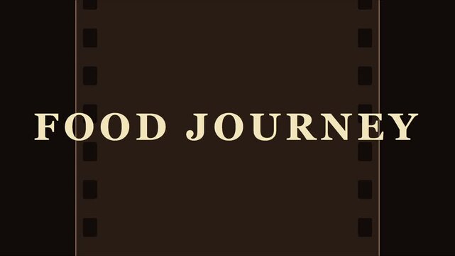 Food journey cinematic title card with vintage strip border for culinary documentary or cooking show intro animation 4k