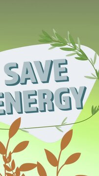 Animation of save energy and plug on green background with plants